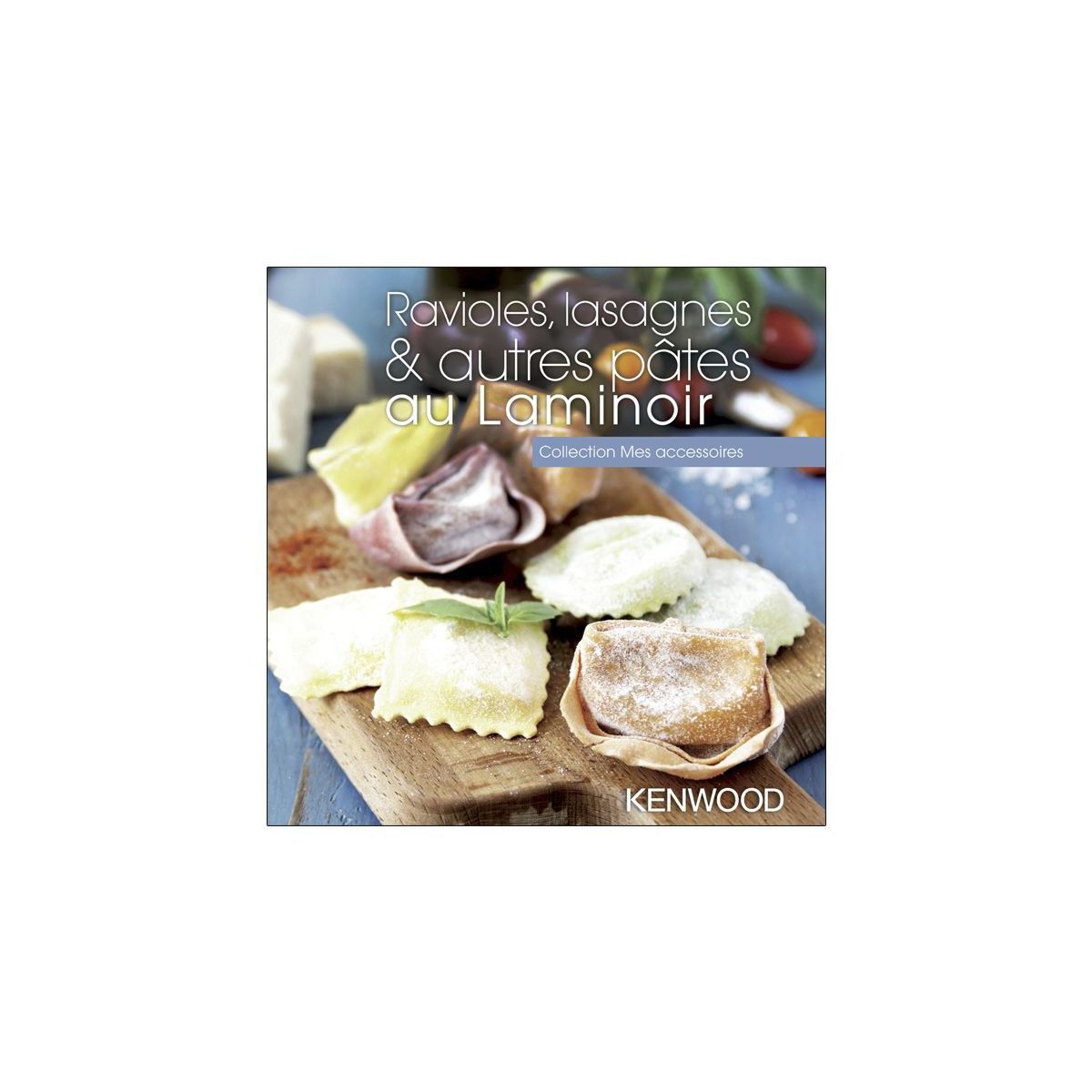 Livre de cuisine KENWOOD Ravioles, lasagnes & autres pâtes au Lam