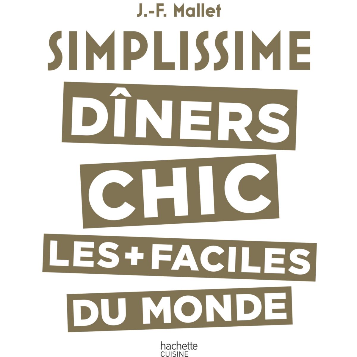 Livre de cuisine HACHETTE Simplissime Dîners chics