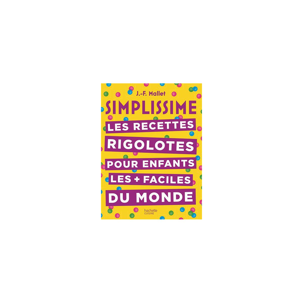 Livre de cuisine HACHETTE Simplissime Recettes pour enfants
