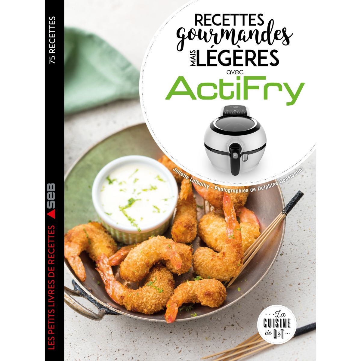 Livre de cuisine LAROUSSE Actifry Recettes gourmandes mais légères