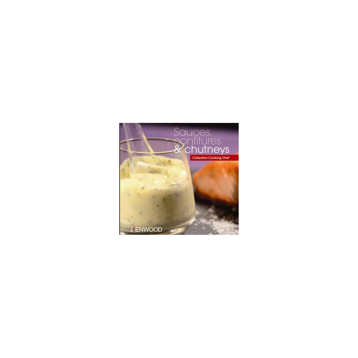 Livre de cuisine KENWOOD Sauces, confitures et chutneys